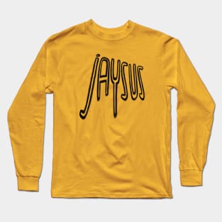 Irish Slang: Jaysus, funny Irish. Long Sleeve T-Shirt